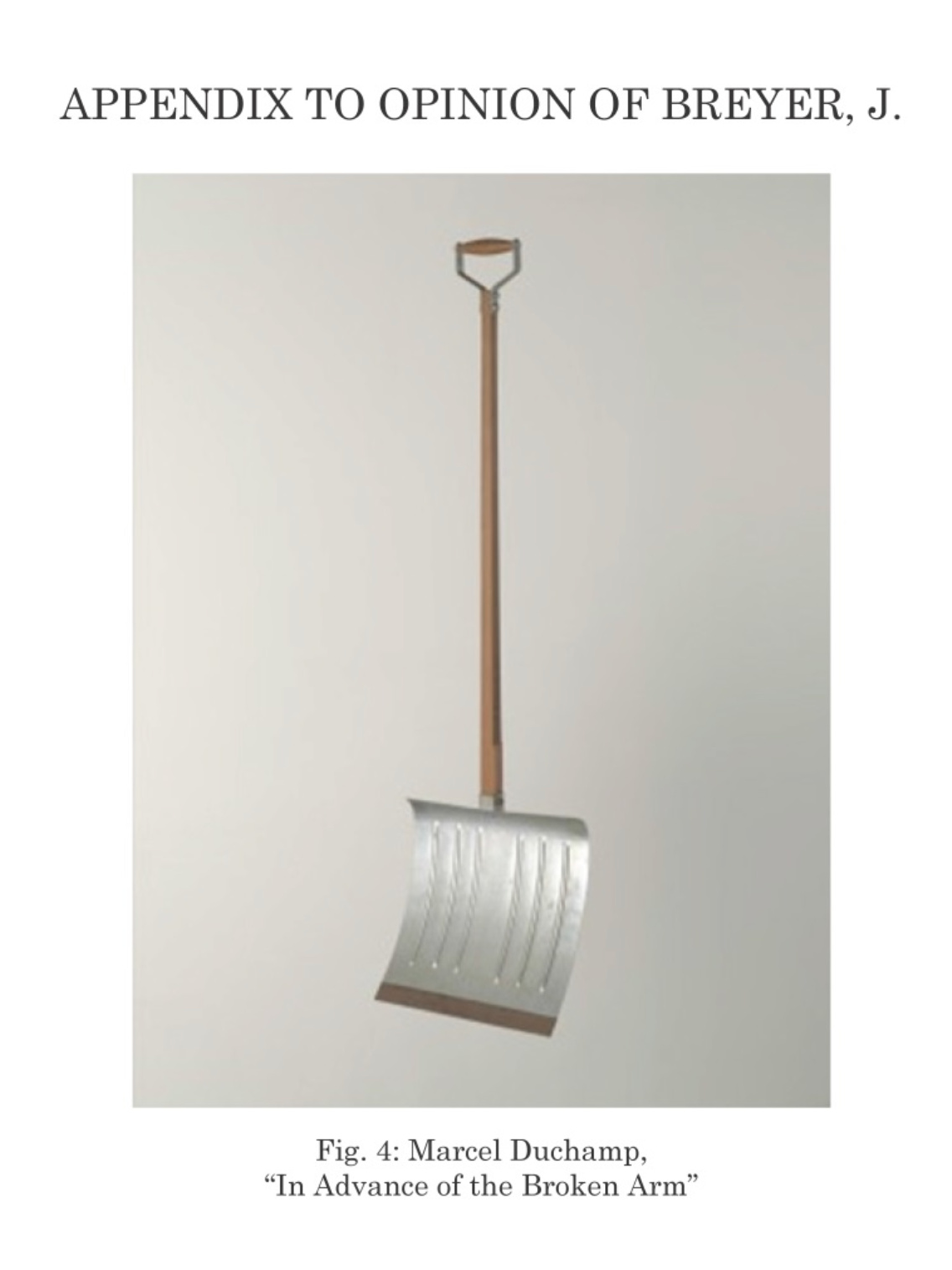An apparent photograph of a simple snowshovel against plain gray background.  A legend below the image says, 'Fig. 4 Marcel Duchamp, 'In Advance of the Broken Arm''